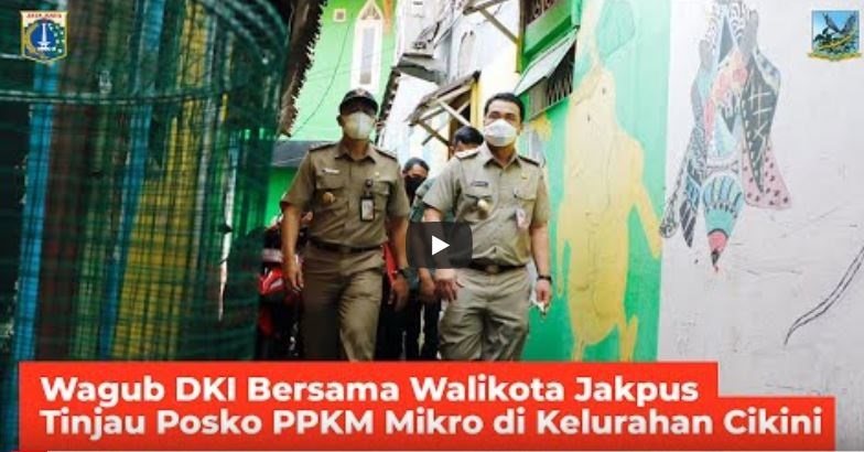 Wagub DKI Bersama Walikota Jakpus Melakukan Peninjauan Posko PPKM di Kelurahan Cikini